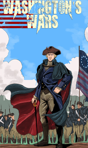 Washington's Wars Digital Comics by River Comics - Digital Motion Comics