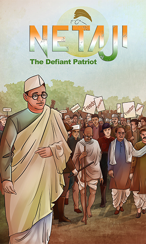 Netaji: The Defiant Patriot